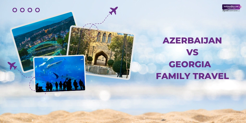 Final Verdict — Safer & Easier Family Destination from Dubai