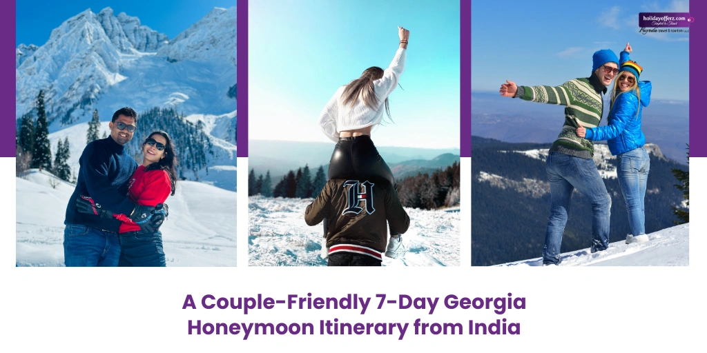7 Days Georgia Honeymoon Itinerary with a Relaxed Pace