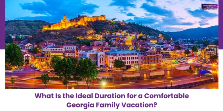 How much time is good for georgia trip for Indian families