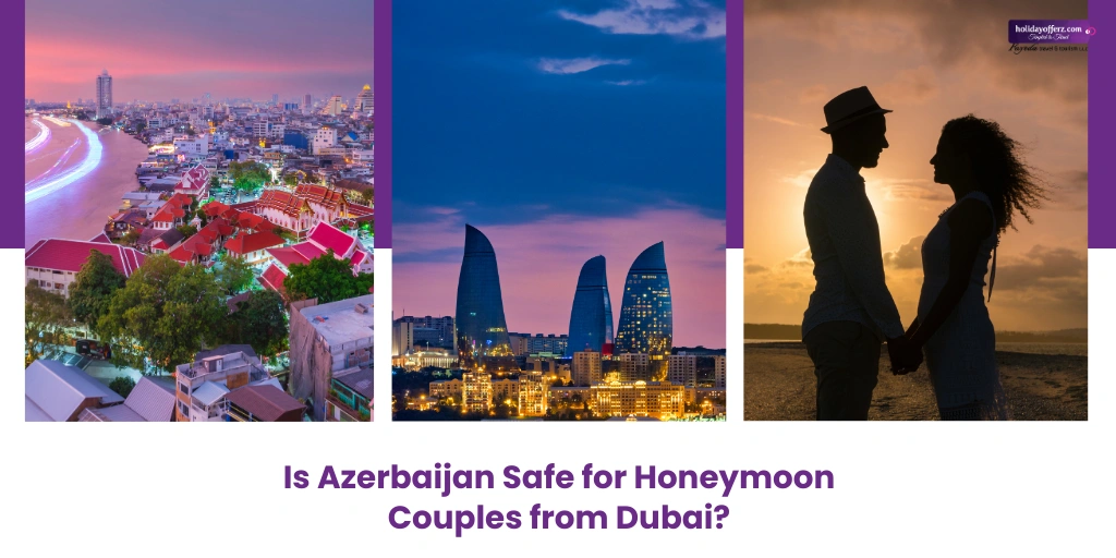 Is Azerbaijan Safe for Honeymoon Couples