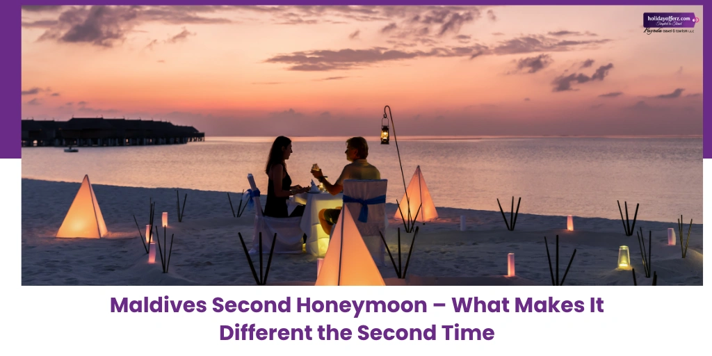 Why Maldives is One of the Best Choices for a Second Honeymoon​