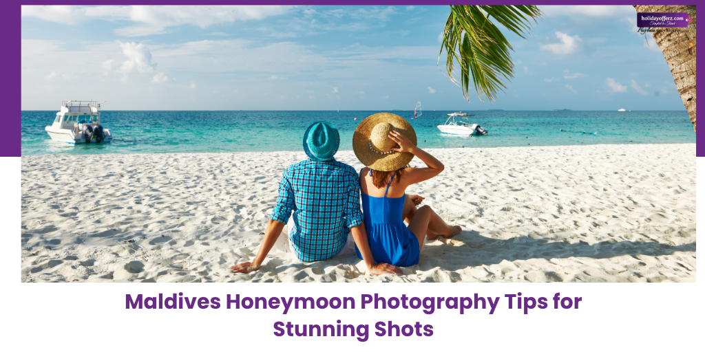 How to Plan Your Honeymoon for Better Photos (Underrated Tip)​